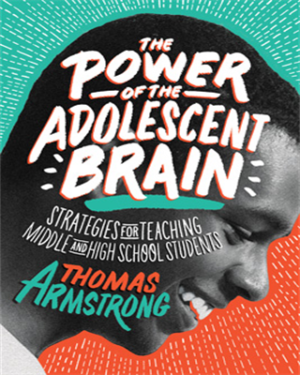 The Power of the Adolescent Brain | Teachers | Continued Education | ArmchairEd